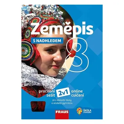 Zeměpis 8 s nadhledem pro ZŠ a víceletá gymnázia - Hybridní pracovní sešit 2v1 - kolektiv autorů