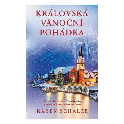 Královská vánoční pohádka - Karen Schaler