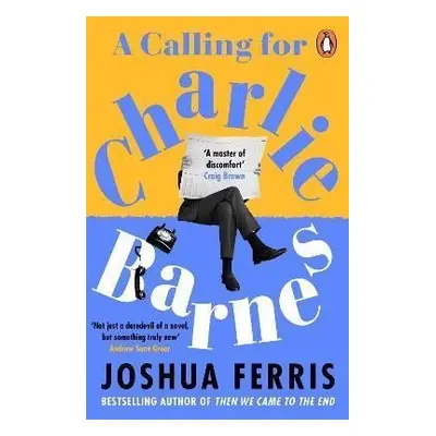 A Calling for Charlie Barnes - Joshua Ferris