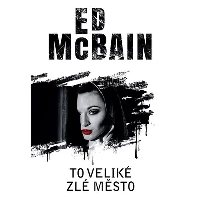 To veliké zlé město - Ed McBain