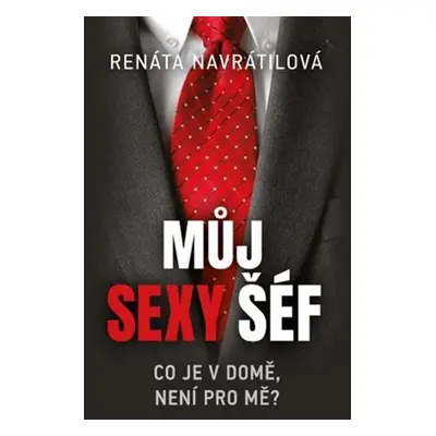 Můj sexy šéf - Renáta Navrátilová