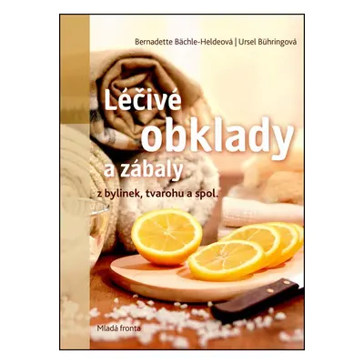 Léčivé obklady a zábaly - Bernadette Bächle-Helde