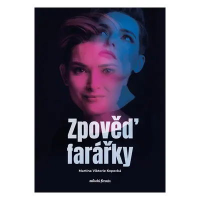 Zpověď farářky - Martina Viktorie Kopecká