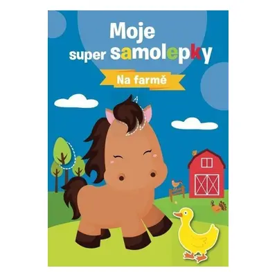 Moje super samolepky Na farmě