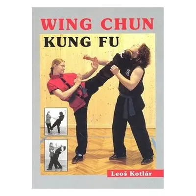 Wing Chun Kung fu - Leoš Kotlár