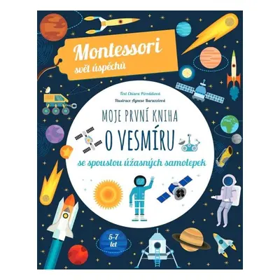 Moje první kniha o vesmíru (Montessori: Svět úspěchů) - Chiara Piroddi