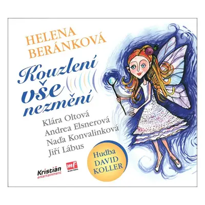 Kouzlení vše nezmění, 1. vydání - Helena Beránková