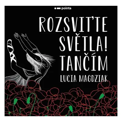 Rozsviťte světla! Tančím - Lucia Magdziak