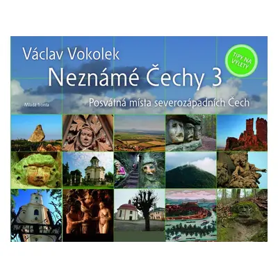 Neznámé Čechy 3 - Václav Vokolek