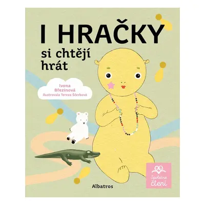 I hračky si chtějí hrát - Ivona Březinová