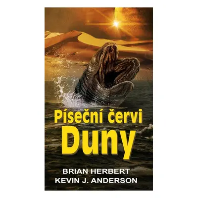 Píseční červi Duny, 3. vydání - Brian Herbert