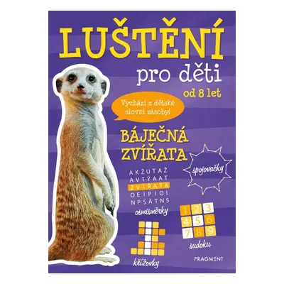 Luštění pro děti - Báječná zvířata, 2. vydání - kolektiv kolektiv