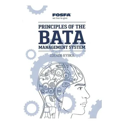 Principles of the Bata Management System - Zdeněk Rybka