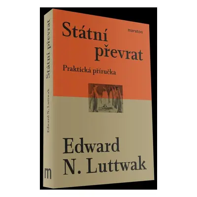 Státní převrat - Praktická příručka, 2. vydání - Edward N. Luttwak