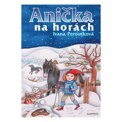 Anička na horách - Ivana Peroutková