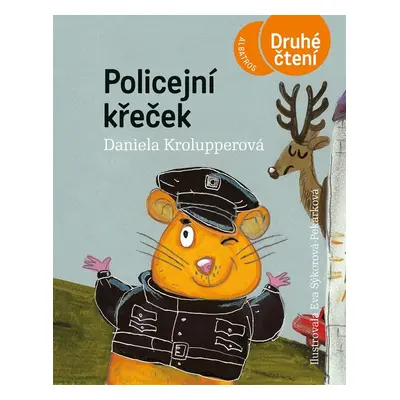 Policejní křeček - Druhé čtení, 4. vydání - Daniela Krolupperová