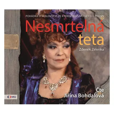 Nesmrtelná teta - CD (Čte Jiřina Bohdalová) - Zdeněk Zelenka