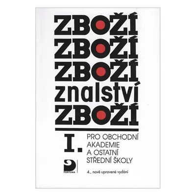 Zbožíznalství I. - pro OA a ostatní SŠ, 7. vydání - Karel Cvrček