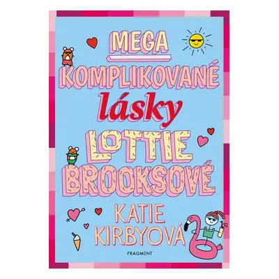 Mega komplikované lásky Lottie Brooksové - Katie Kirbyová