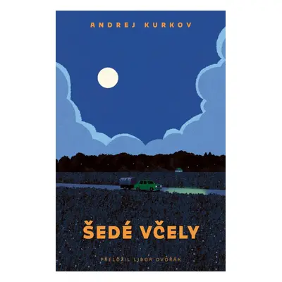 Šedé včely - Andrey Kurkov