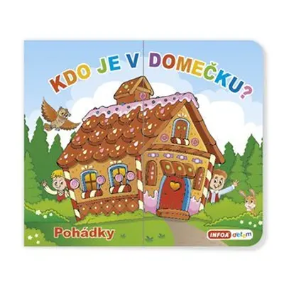 Kdo je v domečku? Pohádky