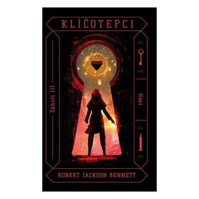 Klíčotepci - Robert Jackson Bennett