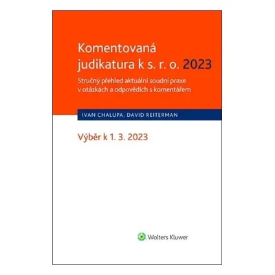 Komentovaná judikatura k s.r.o. 2023 - Stručný přehled aktuální soudní praxe v otázkách a odpově