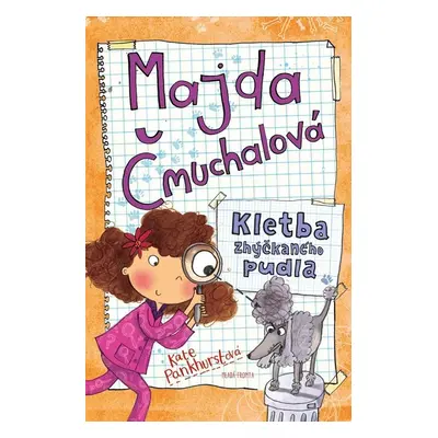 Majda Čmuchalová: Kletba zhýčkaného pudla - Kate Pankhurstová