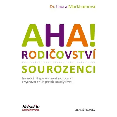 AHA! Rodičovství - Sourozenci, 3. vydání - Laura Markham