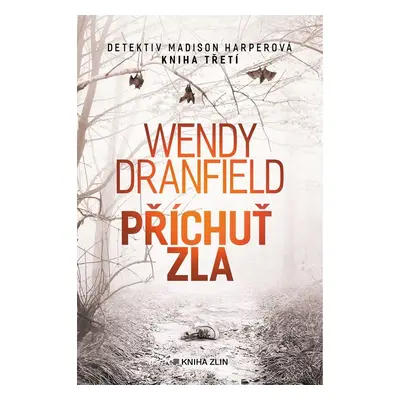 Příchuť zla - Wendy Dranfield