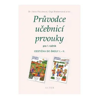 Průvodce učebnicí prvouky pro 1.ročník - Cestička do školy - Olga Brabencová