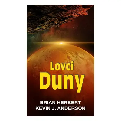 Lovci Duny - Brian Herbert