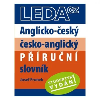 Anglicko-český, česko-anglický příruční slovník - Studentské vydání, 1. vydání - Josef Fronek