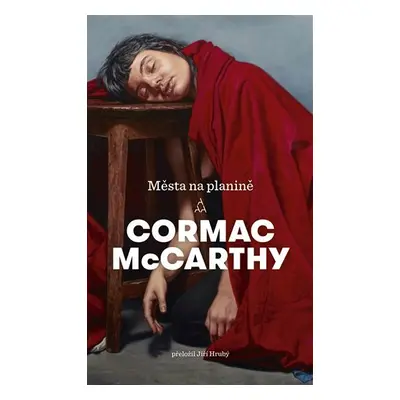 Města na planině, 2. vydání - Cormac McCarthy