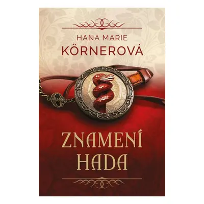 Znamení hada, 2. vydání - Hana Marie Körnerová