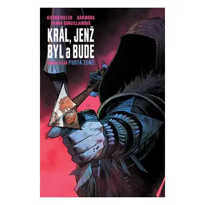 Král, jenž byl a bude 5 - Pustá země - Kieron Gillen