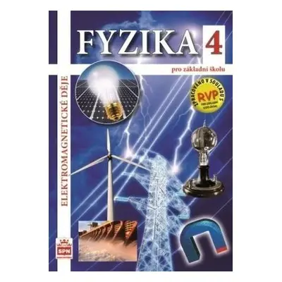 Fyzika 4 pro základní školy - Elektromagnetické děje, 2. vydání - Jiří Tesař