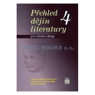 Přehled dějin literatury 4 pro střední školy - Josef Soukal