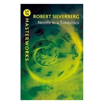 Needle in a Timestack - Robert Silverberg