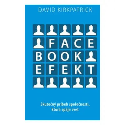 Facebook efekt - David Kirkpatrick