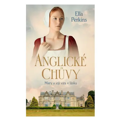 Anglické chůvy 2 - Mary a její víra v lásku - Ella Perkins