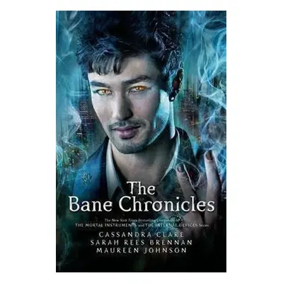 The Bane Chronicles - Cassandra Clare