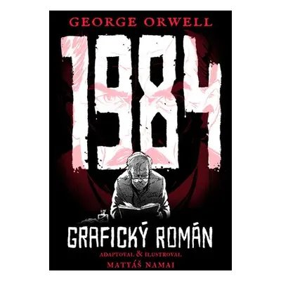 1984 - Grafický román - George Orwell