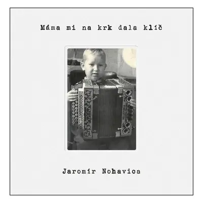 Máma mi na krk dala klíč - CD - Jaromír Nohavica