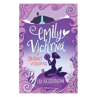 Emily Vichrná a zrádný vodopád - Liz Kessler