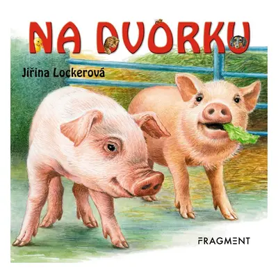 Na dvorku - leporelo - Jiřina Lockerová