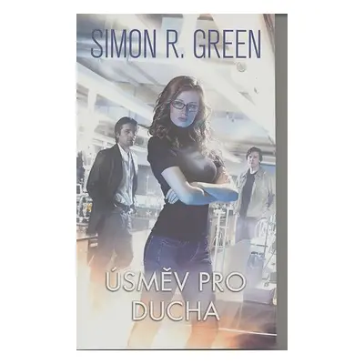 Lovci duchů 2 - Úsměv pro ducha - Simon R. Green