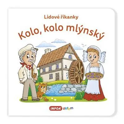 Lidové říkanky - Kolo, kolo mlýnský