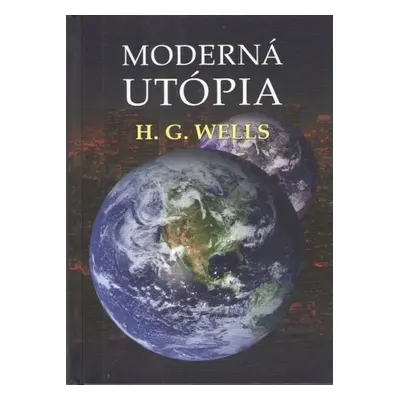 Moderná Utópia - Herbert George Wells