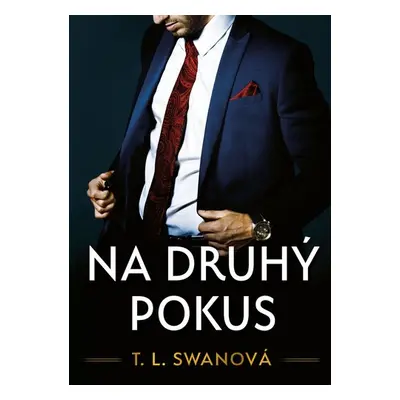 Na druhý pokus - T.L. Swan